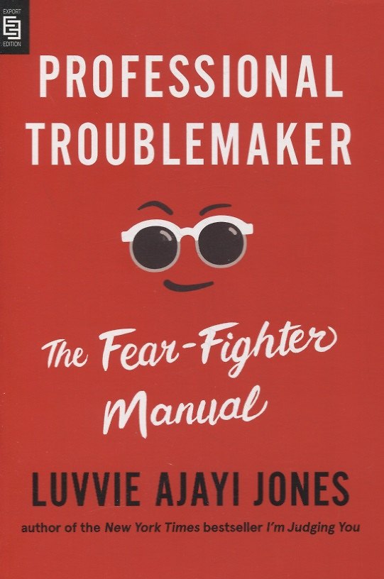 ΠΠ½ΠΈΠ³Π° Professional Troublemaker: The Fear-Fighter Manual (Luvvie Jones) β 1