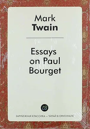Книга Essays on Paul Bourget (Mark Twain)