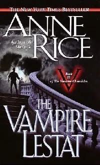 Книга The Vampire Lestat (Anne Rice) — 1