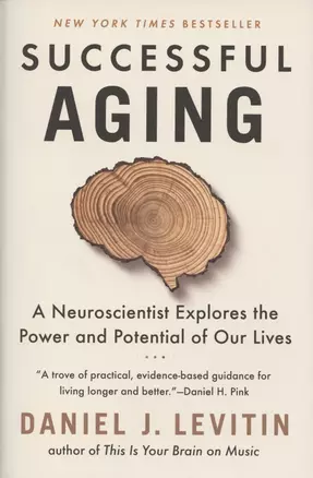 Successful Aging. A Neuroscientist Explores the Power and Potential of Our Lives — 2871390 — 1