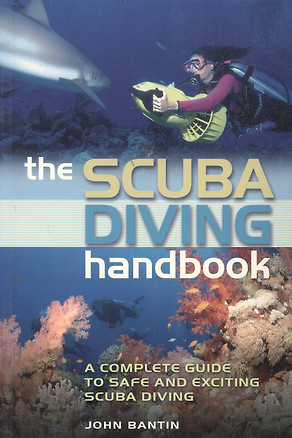 The scuba diving handbook. A complete guide to safe and exciting scuba diving — 2669386 — 1