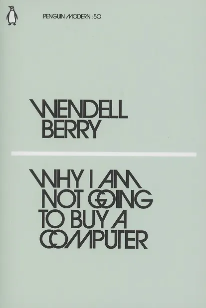 Книга Why I Am Not Going to Buy a Computer (Wendell Berry) — 1