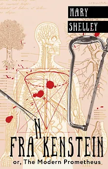Frankenstein  or, The Modern Prometheus