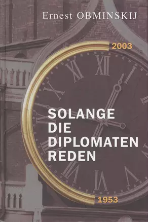 Solange die Diplomaten reden: Erinnerungen — 2551959 — 1