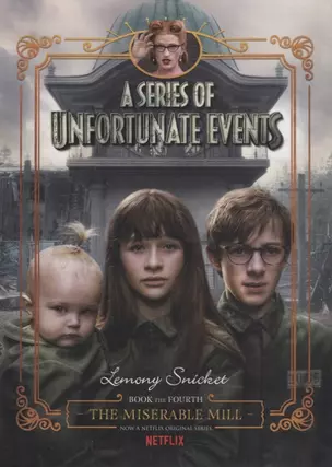 A Series of Unfortunate Events #4: The Miserable Mill — 2675101 — 1