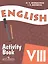 English. Activity Book. Английский язык. Рабочая тетрадь к учебнику для 8 класса школ с углубленным изучением английского языка — 2757946 — 1