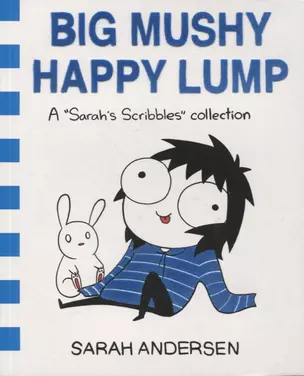 Big Mushy Happy Lump. A Sarahs Scribbles Collection — 2890537 — 1