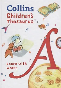Collins Children’s Thesaurus. Learn with words