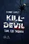 Kill-Devil. Там, где тишина: Книга 2 — 3117191 — 1