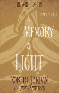 The Wheel of Time. Book 14. A Memory Of Light