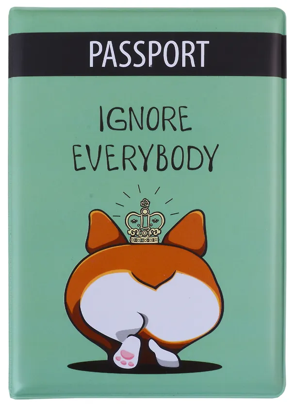 Обложка для паспорта Корги с короной Ignore everybody (ПВХ бокс) 2943485 — 1
