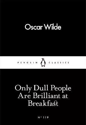 Only Dull People Are Brilliant at Breakfast — 2873073 — 1