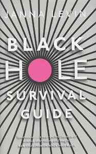 Black Hole Survival Guide