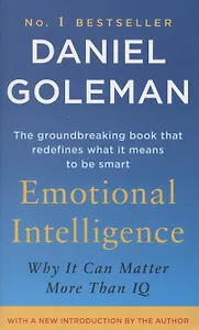 Emotional Intelligence. Why It Can Matter More Than IQ