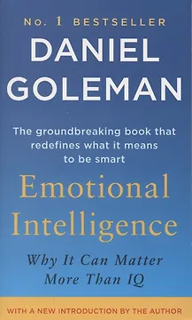 Emotional Intelligence. Why It Can Matter More Than IQ