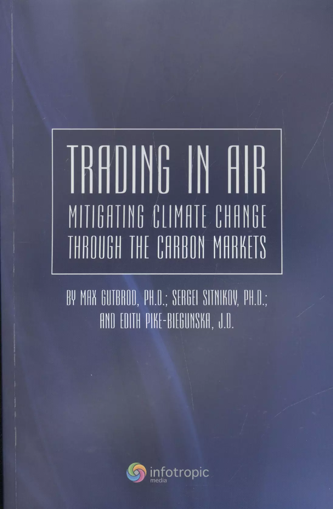 Trading in air. Mitigating climate change through the carbon markets