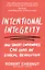 Intentional Integrity: How Smart Companies Can Lead an Ethical Revolution - and Why That's Good for All of Us — 2871486 — 1