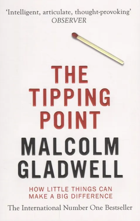 Книга The Tipping Point. How Little Things Can Make a Big Difference (Malcolm Gladwell) — 1