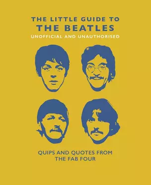 Little Book of the Beatles: Quips and Quotes from the Fab Four (The Little Books of Music, 6) — 3028567 — 1