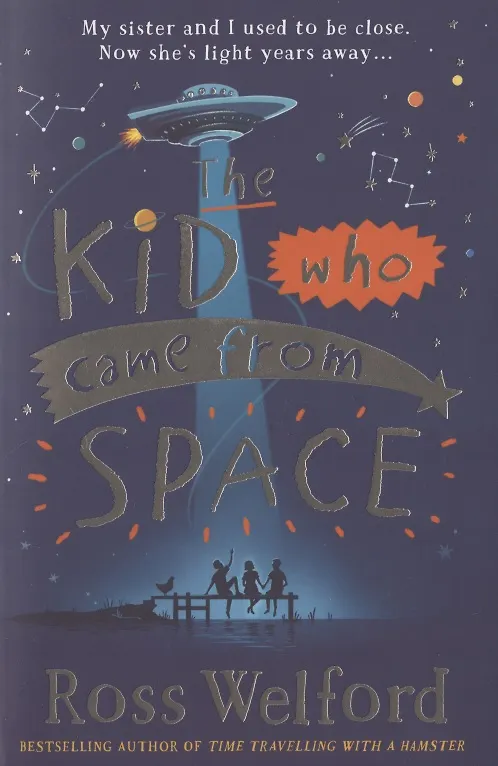 Книга The Kid Who Came From Space (Росс Уэлфорд) — 1