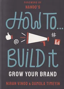 How To... Build It: Grow Your Brand