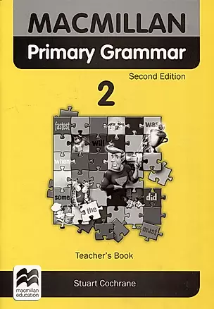 Macmillan Primary Grammar 2. 2nd Edition. Teachers Book and Webcode Pack — 2998872 — 1