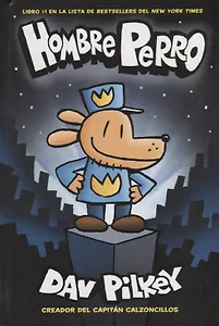 Комикс Hombre Perro (Pilkey) (на исп. яз.)