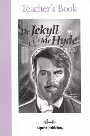 Dr Jekyll & Mr Hyde. Teacher's Book — 2381746 — 1