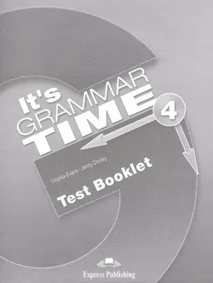 It's Grammar Time 4. Test Booklet — 2532440 — 1