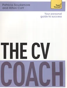 The CV Coach (мTeach Yourself) Scudamore