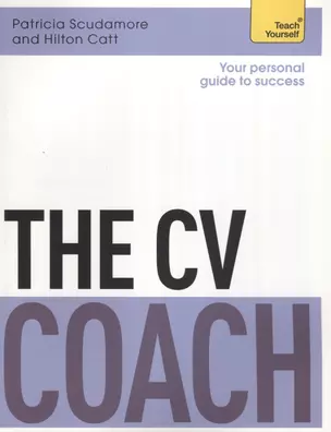 The CV Coach (мTeach Yourself) Scudamore — 2639687 — 1