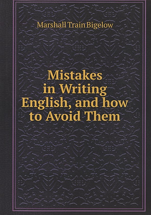 Mistakes in Writing English, and how to Avoid Them — 360610 — 1