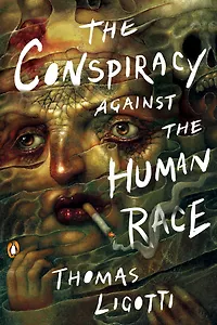 The Conspiracy against the Human Race. A contrivance of Horror