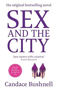 Sex And The City (Candace Bushnell) Секс в большом городе (Кендес Бушнел) /Книги на английском языке