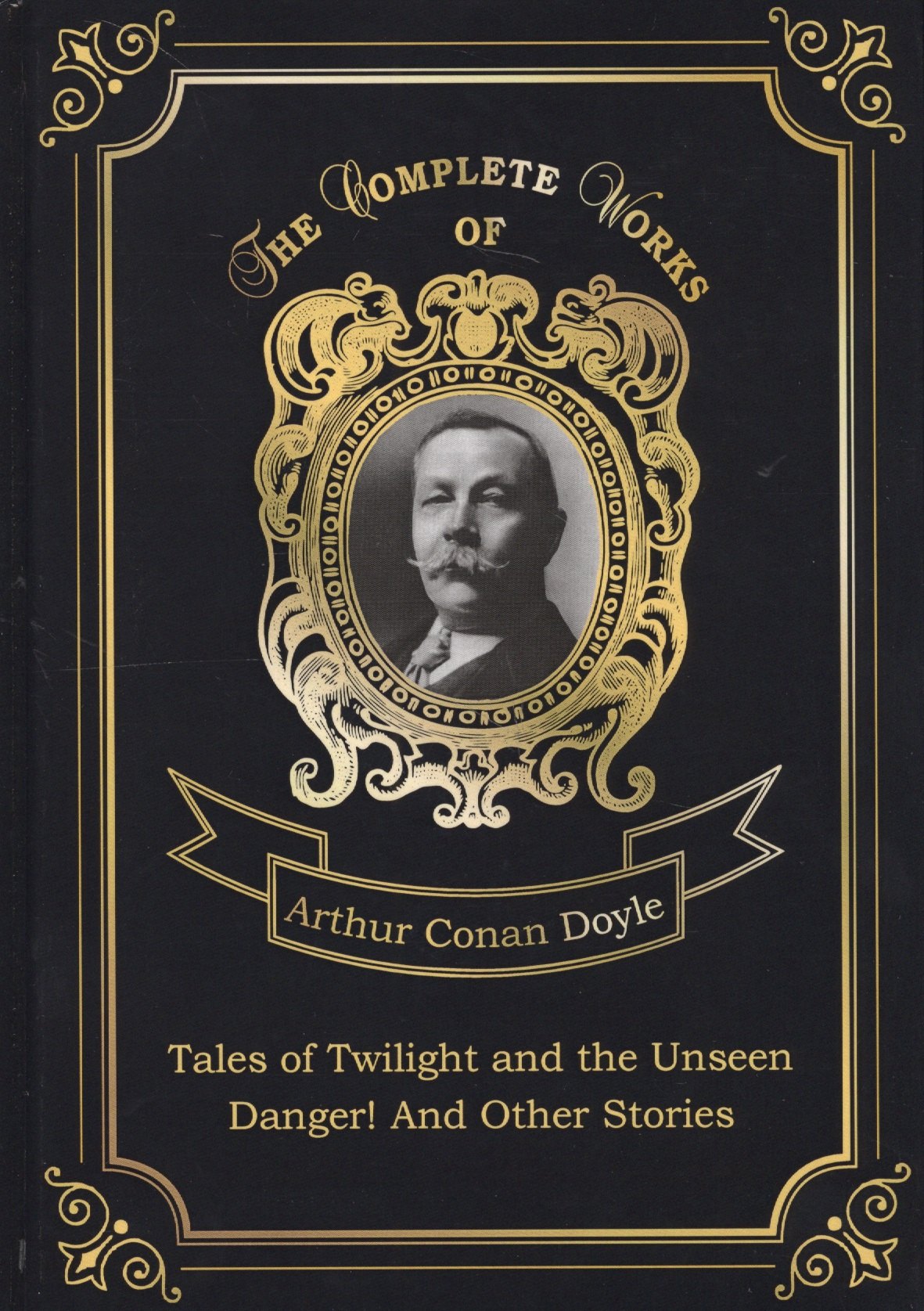 

Tales of Twilight and the Unseen and Danger! And Other Stories = Рассказы о сумрачном и невидимом и Опасность! И другие истории: на англ.яз