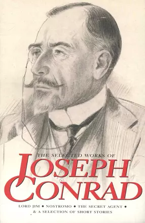 The Selected Works of Joseph Conrad / (мягк). Conrad J. (Юпитер) — 2241303 — 1