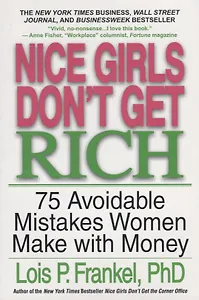 Nice Girls Dont Get Rich 75 Avoidable Mistakes Women Make with Money (м) Frankel