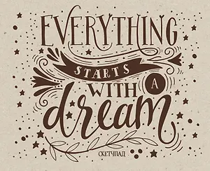 Everything starts with a dream. Скетчпад