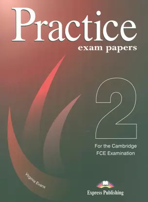 FCE Practice Exam Papers 2. Students Book. (New). Учебник. — 2532418 — 1