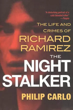 The Night Stalker: The Disturbing Life and Chilling Crimes of Richard Ramirez — 2933804 — 1