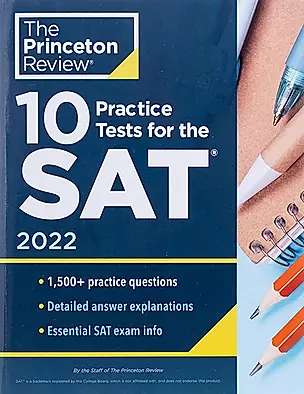 10 Practice Tests for the SAT, 2022: Extra Prep to Help Achieve an Excellent Score — 2933644 — 1
