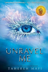 Unravel Me (Tahereh Mafi) Разгадай меня (Тахира Мафи) / Книги на английском языке