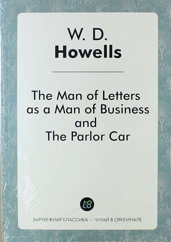 

The Man of Letters as a Man of Business, and The Parlor Car