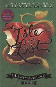 The Isle of the Lost (a Descendants Novel, Book 1)