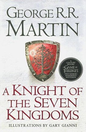 Книга Knight of the Seven Kingdoms ( George R.R.Martin) Рыцарь семи королевств (Д.Р.Р.Мартин) /Книги на английском языке (Джордж Р.Р. Мартин)