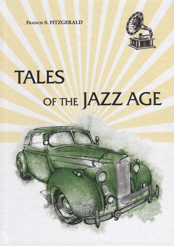 Книга Tales of the Jazz Age = Сказки эпохи джаза: сборник на англ.яз (Френсис Скотт Фицджеральд) — 1