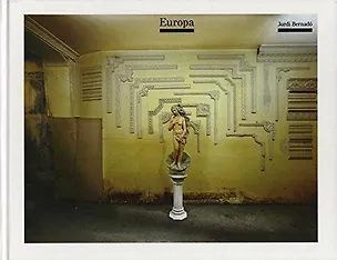 Книга Europa / Европа: Фотографии Жорди Бернадо ()