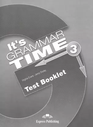 It's Grammar Time 3. Test Booklet — 2532439 — 1