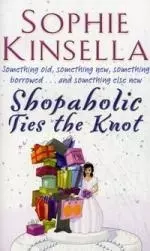 SHOPAHOLIC TIES THE KNOT, Kinsella, Sophie — 2209221 — 1