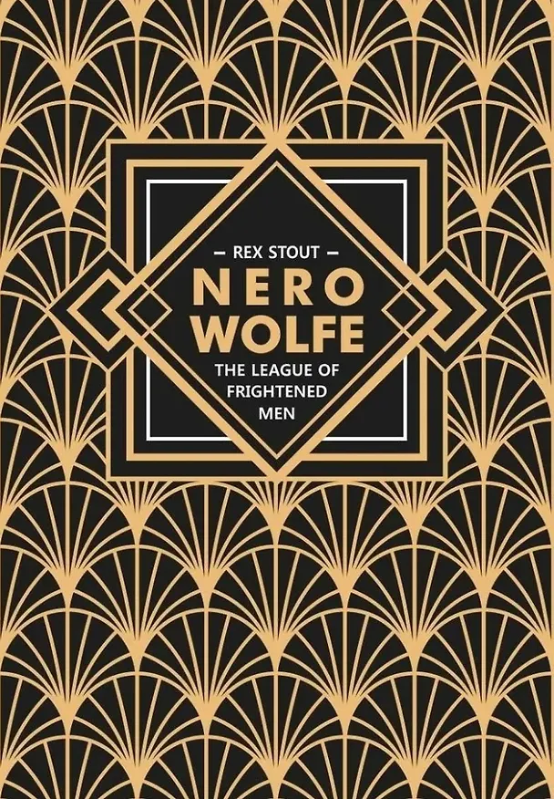 Книга Nero Wolfe. The League of Frightened Men / Лига перепуганных мужчин. Ниро Вульф. Книга 2: книга для чтения на английском языке (Рекс Стаут) — 1